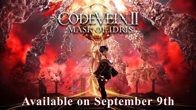 CODE VEIN II – Mask Of Idris Teaser