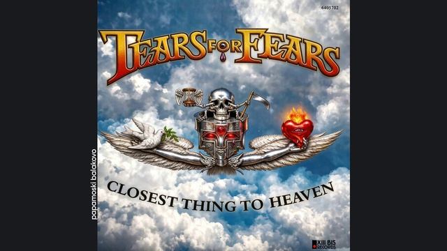 Tears For Fears - Closest Thing To Heaven, 2004 Closest Thing To Heaven (papamoski Balakovo)