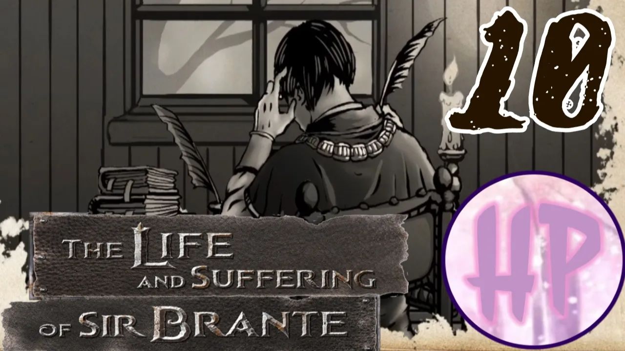 10 - ТЯЖЕЛЫЕ ВРЕМЕНА! - Прохождение The Life And Suffering Of Sir Brante
