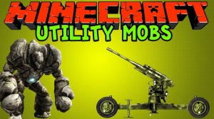 Обзор Модов Minecraft # 35! Боевые Големы, Снайперские Турели (Utility Mobs)