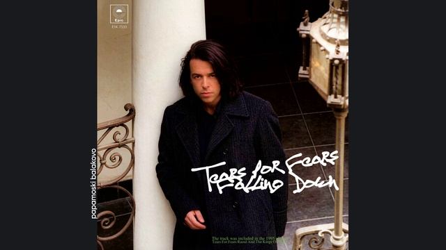 Tears For Fears - Falling Down, 1995 Falling Down (papamoski Balakovo)