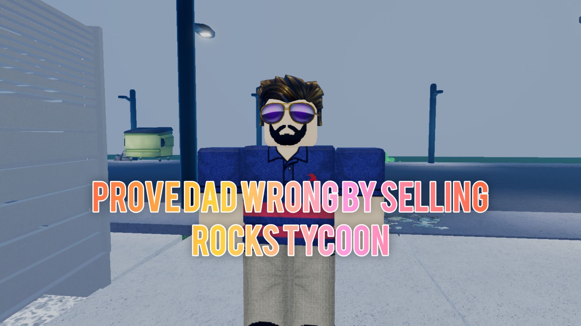 PROVE DAD WRONG BY SELLING ROCKS TYCOON
