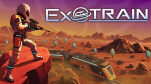 ExoTrain побегаем поиграем повыживаем на чужой планете