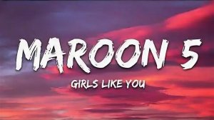 Maroon 5 - Girls Like You (feat. Cardi B) (Video (2018)