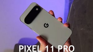 Pixel 11 Pro первый обзор на русском
