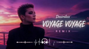 Desireless - Voyage Voyage  Remix 2026