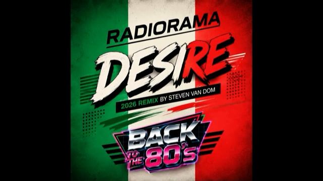 Radiorama — Desire (2026 Remix By Steven Van Dom)