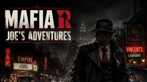 Mafia II: Defenitive Edition(DLC Joe's Adventure) ﹤Прохождение 2026 [Часть 1] Начало за Джо