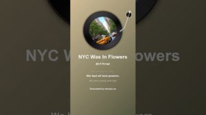 NYC Was In Flowers... (slow)