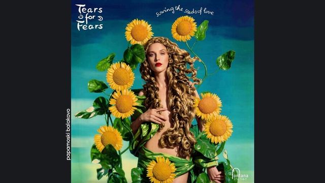 Tears For Fears - Sowing The Seeds Of Love, 1989 Sowing The Seeds Of Love (papamoski Balakovo)