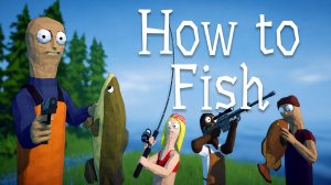 How to Fish