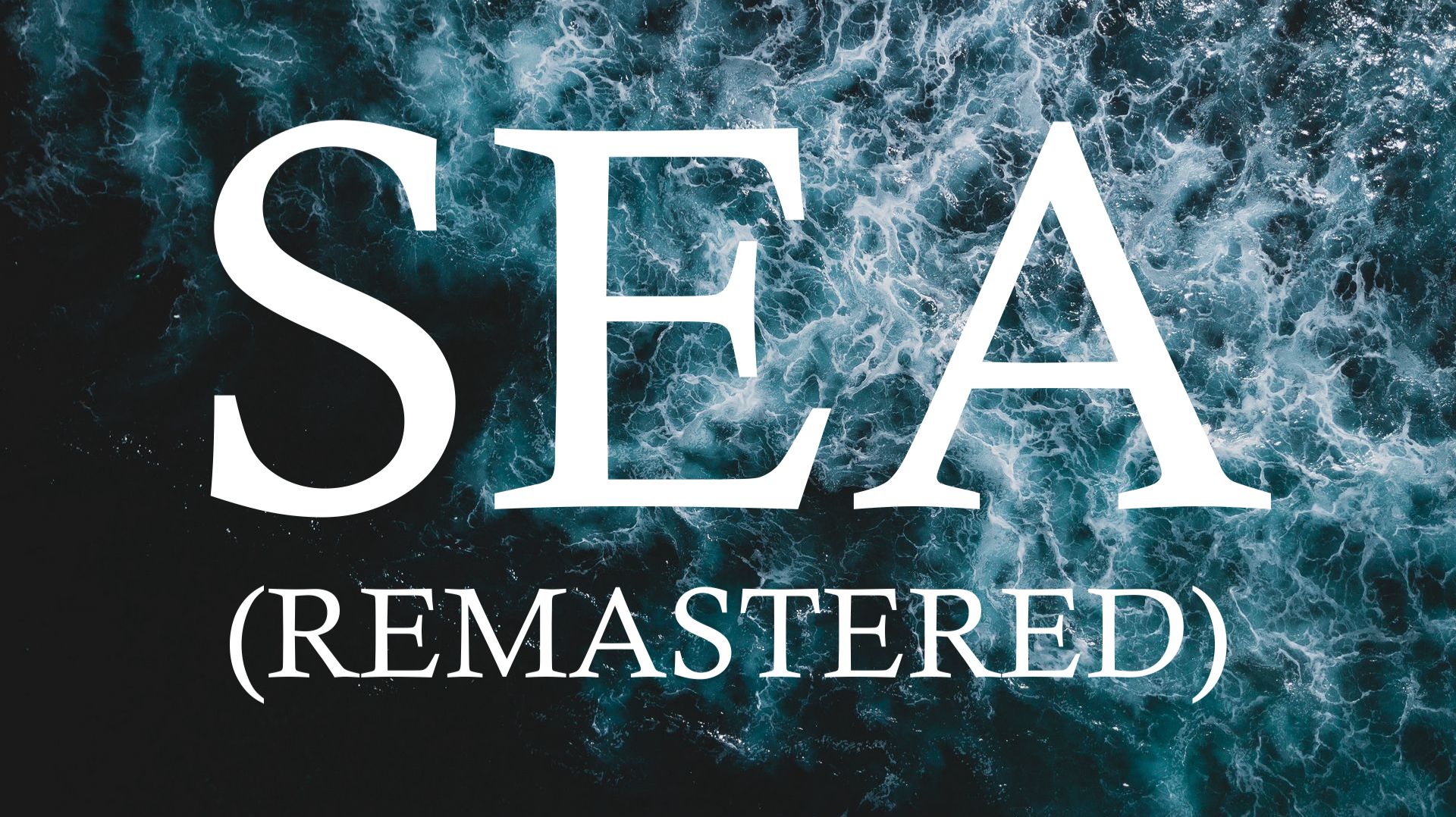JS - Sea (Remastered)