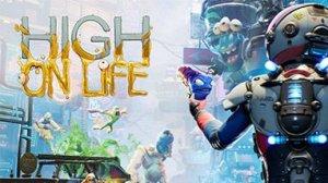 High On Life (Полное прохождение на русском) Прохождение #5