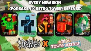 ПОБЕДА С КАЖДЫМ НОВЫМ СКИНОЙ В FORSAKEN (FORSAKEN X RETRO TOWER DEFENSE)