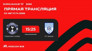 AFL26. Euroleague «E». Day 9. Tottenham United - FC Selesta
