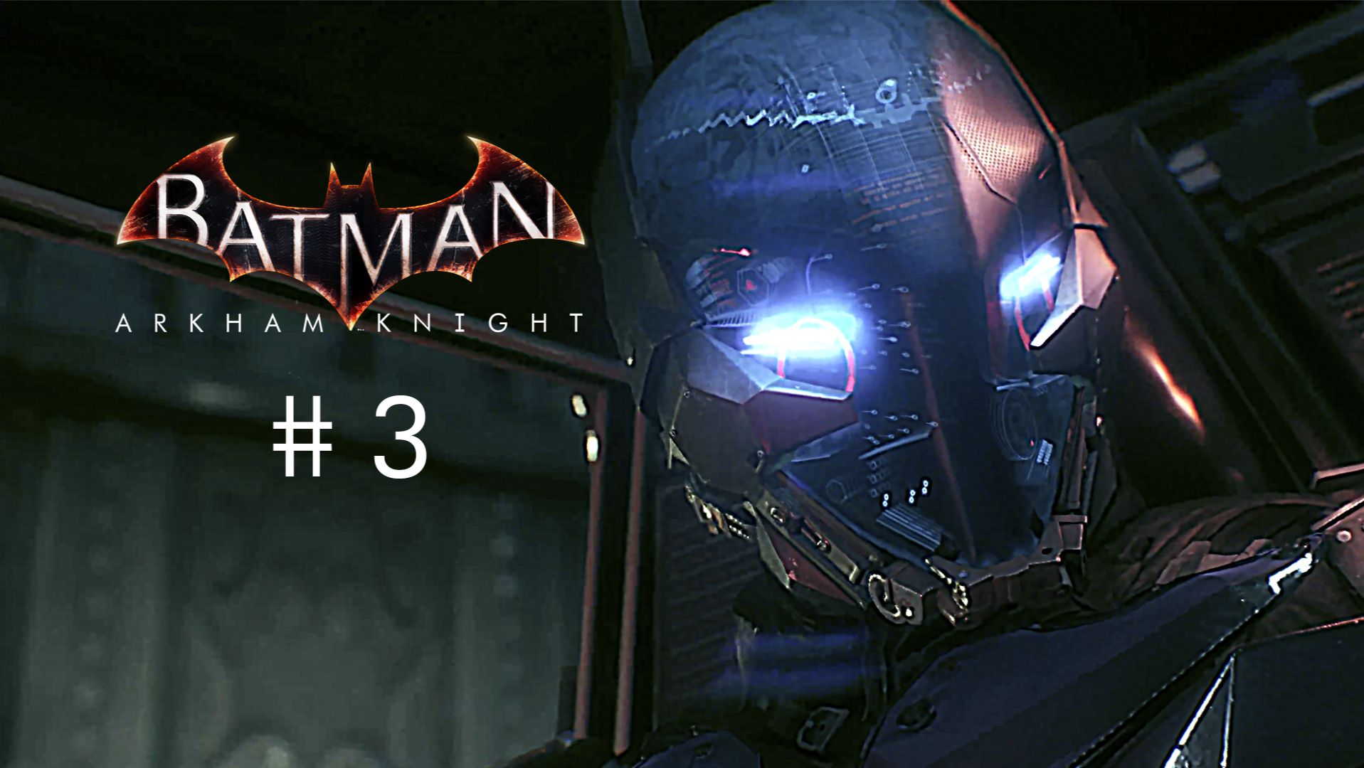 Штурм Ace Chemicals / Batman: Arkham Knight / 3 серия — прохождение 101%