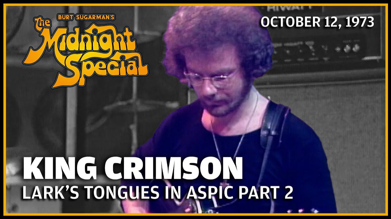 King Crimson - Lark's Tongues In Aspic Part 2 (The Midnight Special 12.10.73)