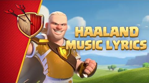 🎶 Haaland For The Win (Haaland Song Lyrics Video ) 🎶 Clash Of Clans Official
