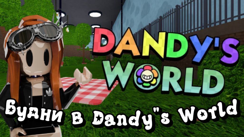 Будни в Dandys World игры мир денди  Dandys World roblox реки роблокс