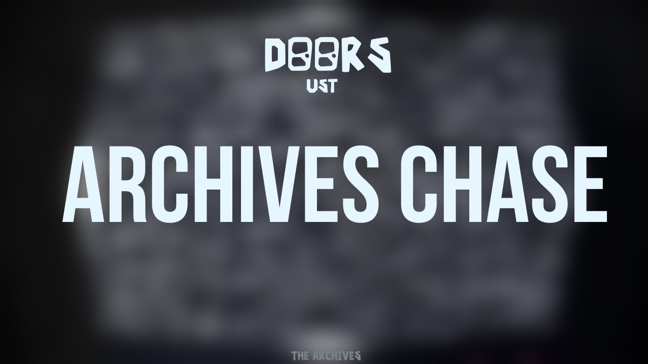 DOORS: ARCHIVES CHASE  UST