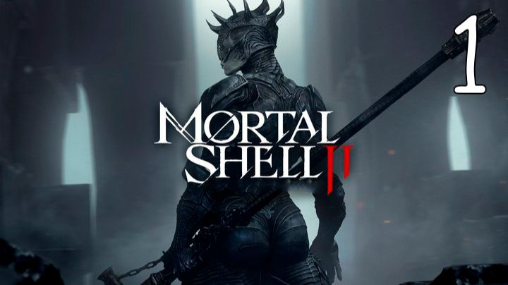 Прохождение Mortal Shell II #1 Ритуал Пробуждения