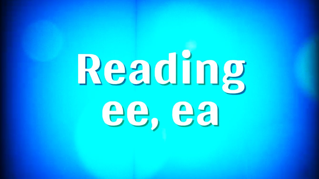 Starlight 2 Reading ee ea  Чтение букв ee ea