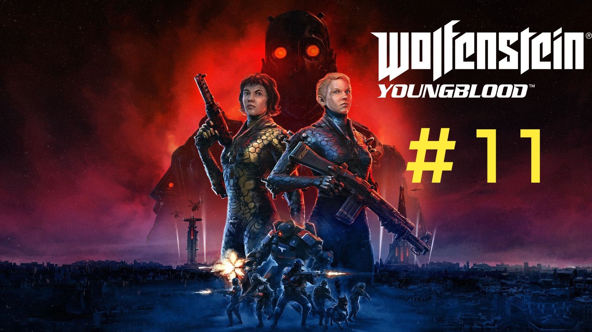 Wolfenstein : Youngblood.Эпизод 11.