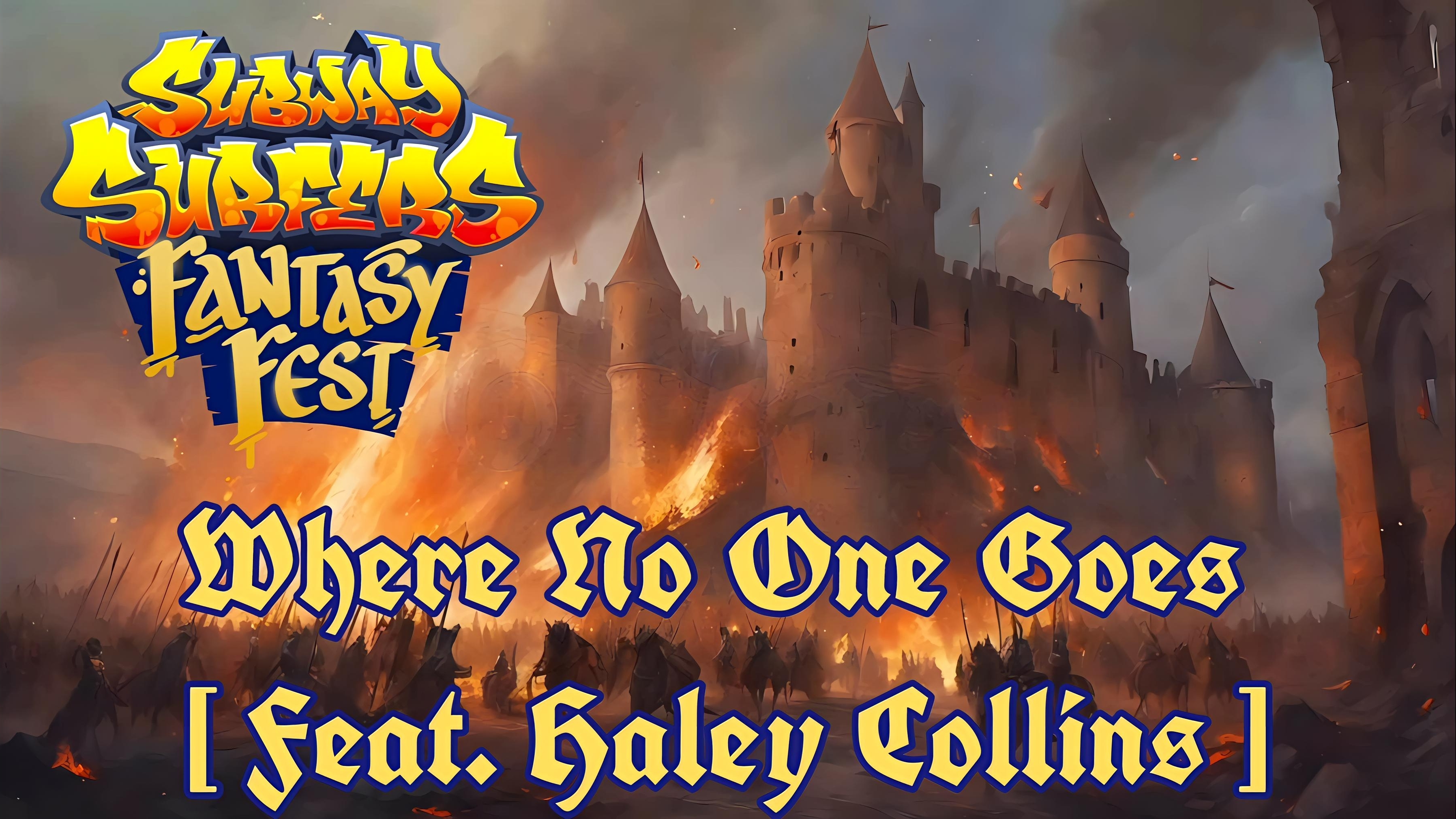 Subway Surfers 🚄 Fantasy Fest - 2026 Year ⚔️🗡️🏰 - Where No One Goes [ Feat. Haley Collins ]