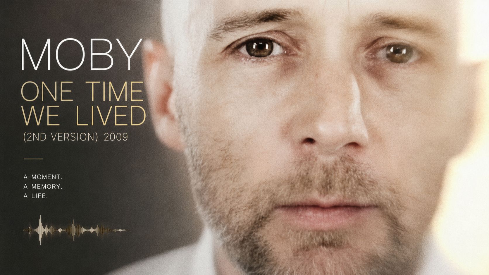 Moby - One Time We Lived (2Nd Version, 2009) ᵁᴴᴰ