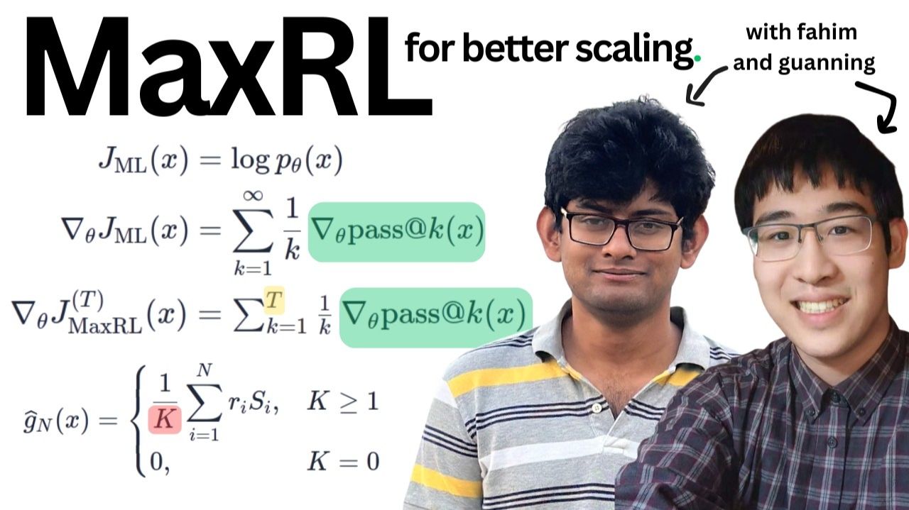 MaxRL Theory Overview Feat. Fahim Tajwar And Guanning Zeng