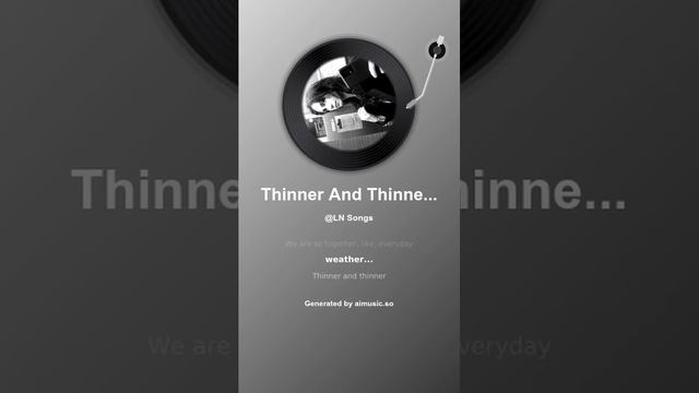 Thinner And Thinner
