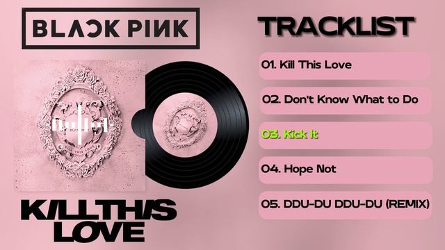 [FULL ALBUM]  BLACKPINK  KILL THIS LOVE  PLAYLIST_1080p
