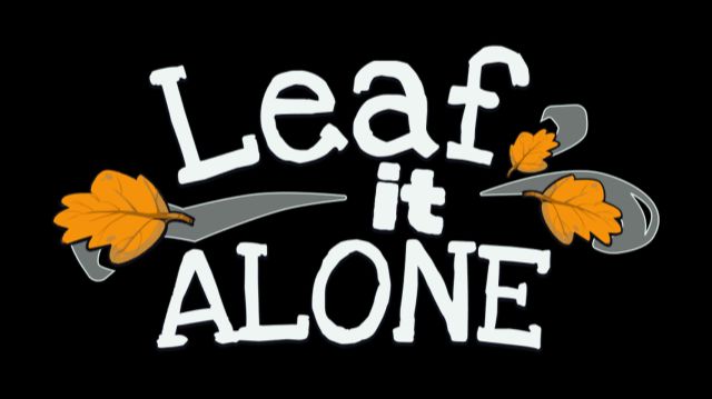Leaf It Alone