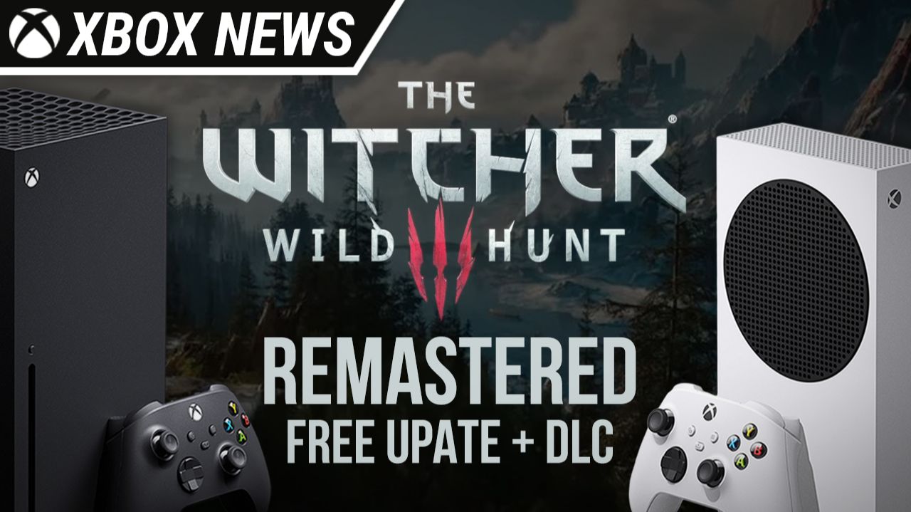 Анонс The Witcher 3 Remastered и бесплатные DLC | Новости Xbox