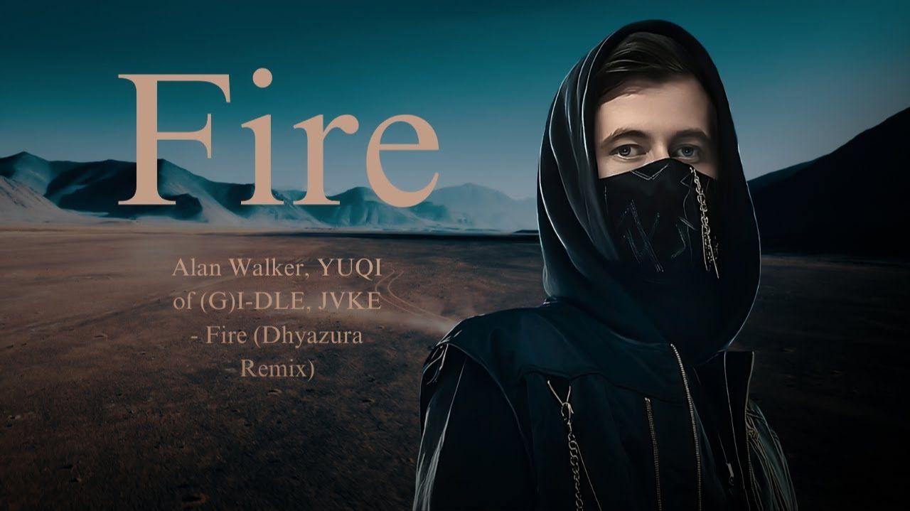 Alan Walker, YUQI Of (G)I-DLE, JVKE - Fire!