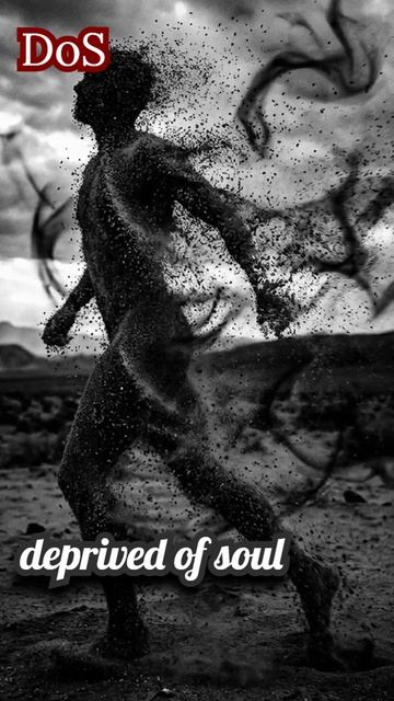 deprived of soul...