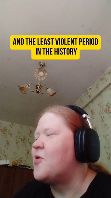 The Least Violent Period