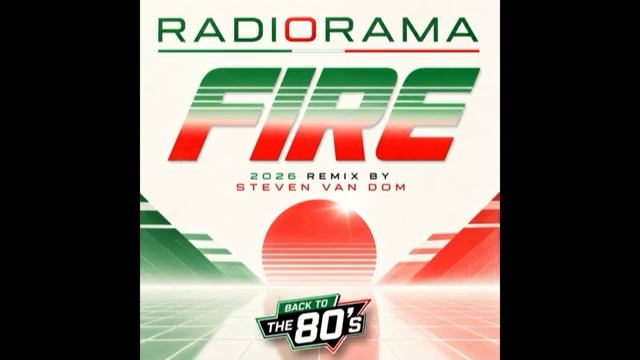 Radiorama — Fire (2026 Remix By Steven Van Dom)