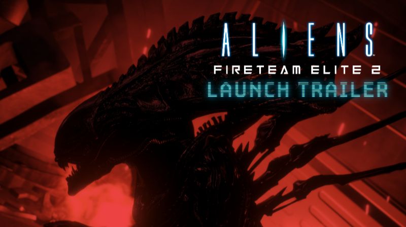 Aliens Fireteam Elite 2 - релизный трейлер