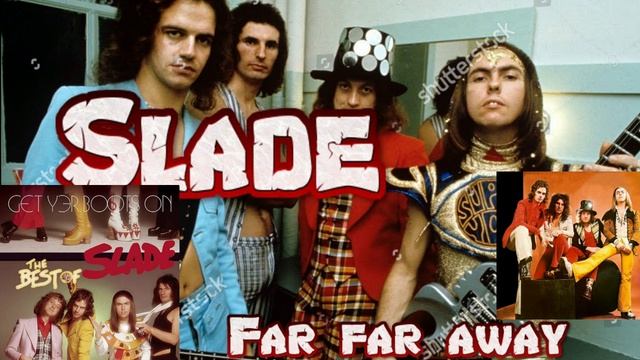 Slade  - Far Far Away