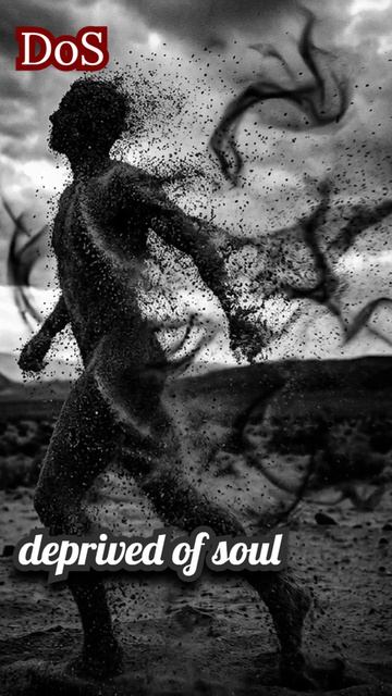 deprived of soul....
