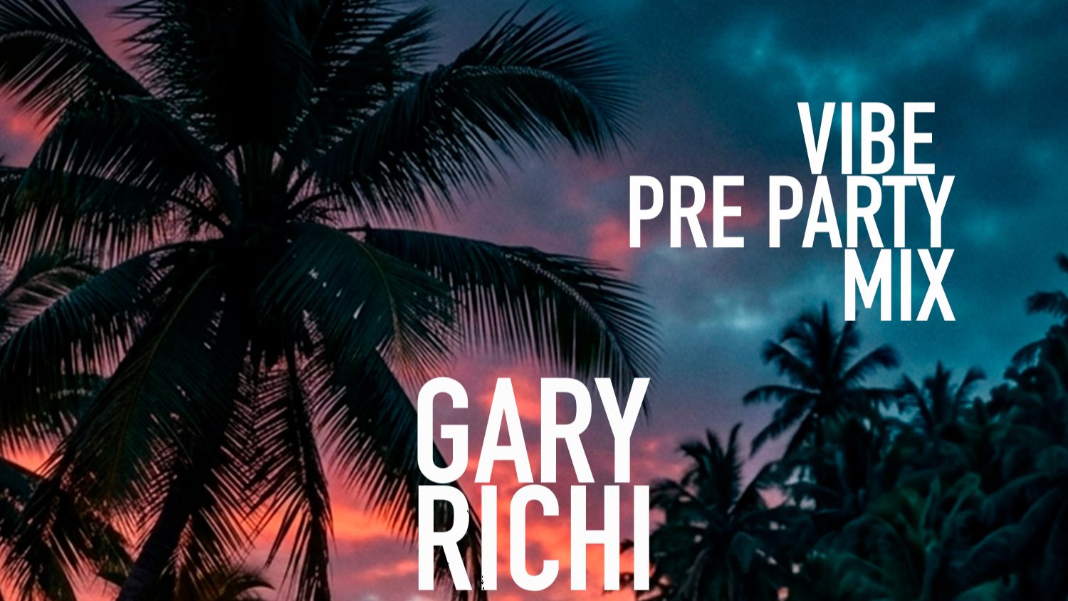 Gary Richi - Vibe PreParty Gary Richi - Vibe PreParty Mix 2026