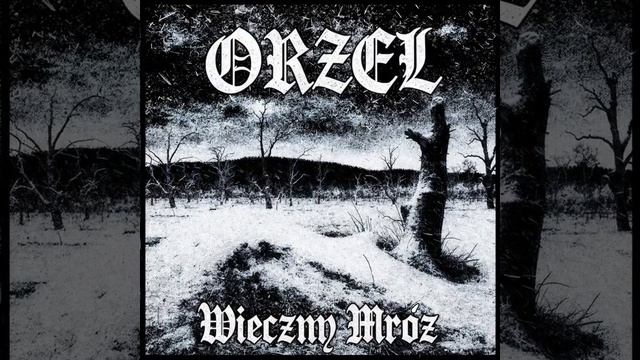 ORZEL - WIECZNY MRÓZ (FULL ALBUM) 2026
