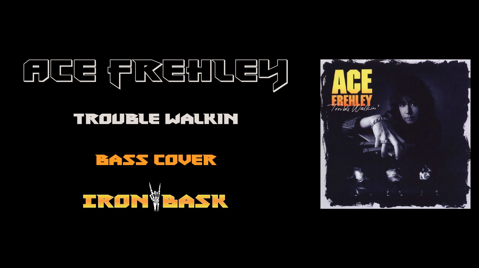 Ace Frehley - Trouble Walkin - Bass Cover