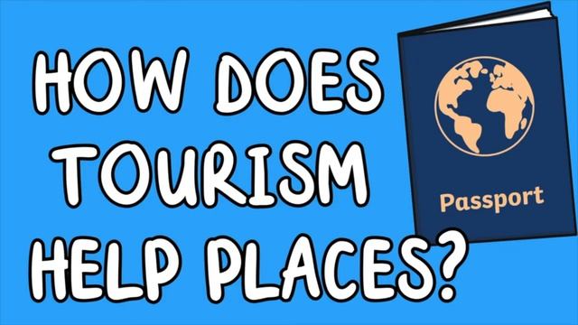 ✈️How Does Tourism Help