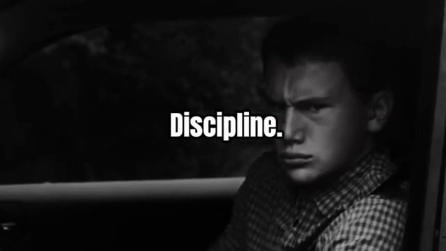 Discipline.