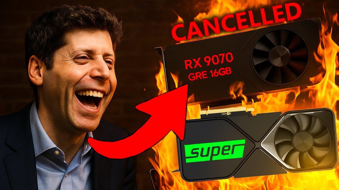 OpenAI RAM Hoarding Leak: RX 9070 GRE Cancelled, Nvidia SUPER In Limbo
