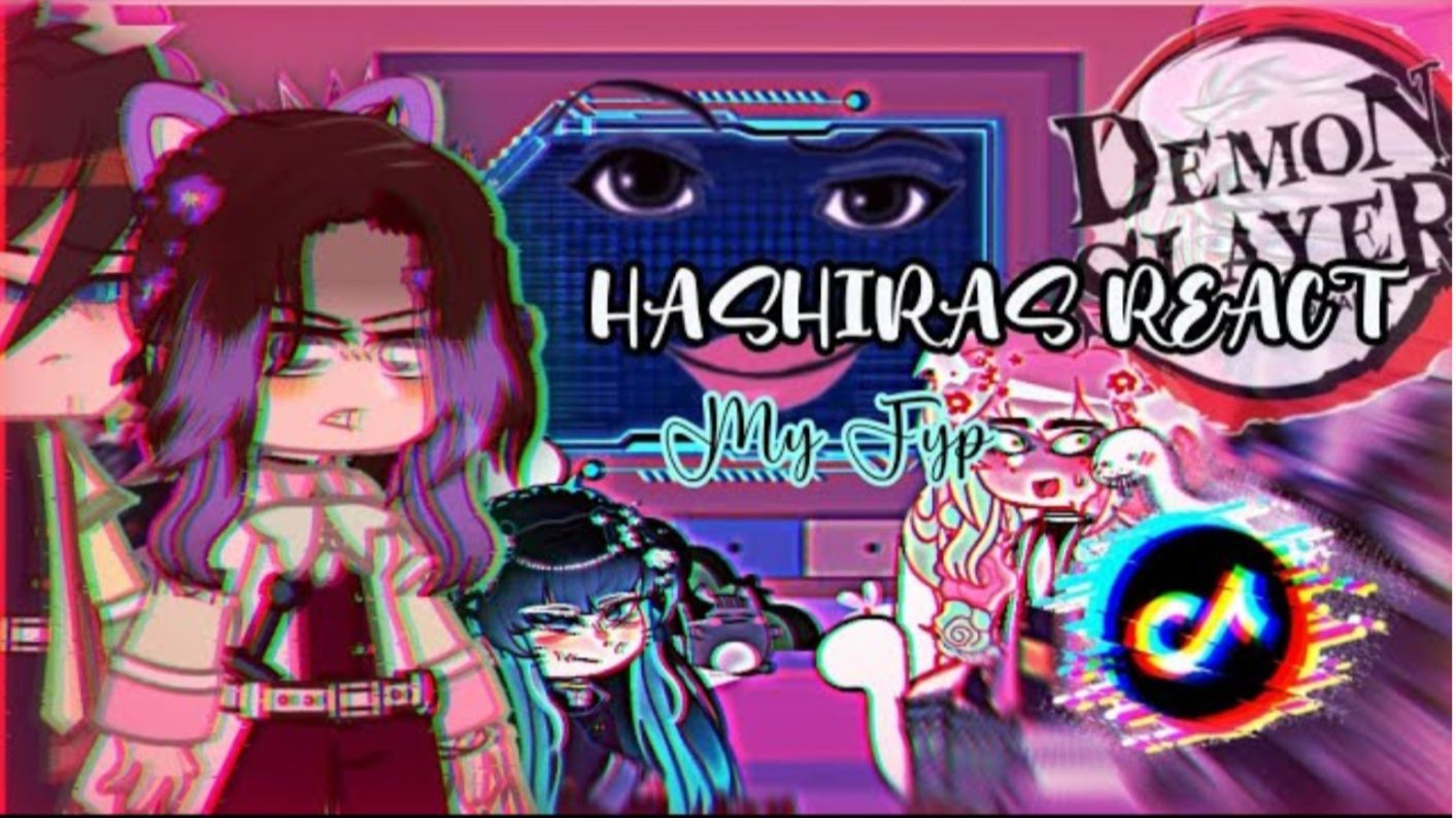 Hashiras React To My Fyp! ✨🔥(New Video, Gacha Nox) (⚠️+13!) Check Description To See An History!)✨