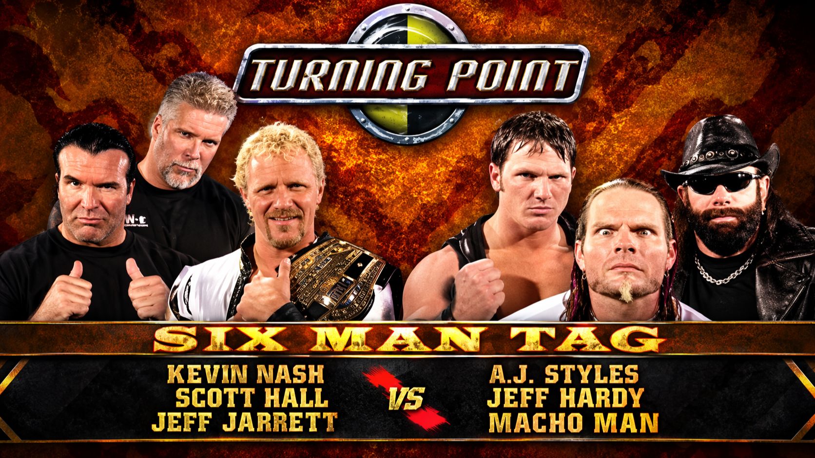 Jeff Jarrett Scott Hall  Kevin Nash vs AJ Styles Jeff Hardy  Macho Man TNA Turning Point 2004