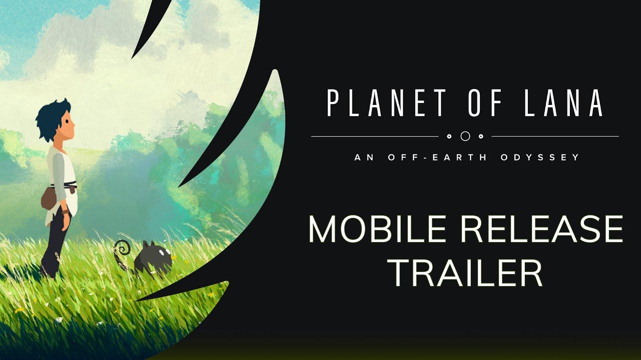 Planet Of Lana Mobile - Release Trailer